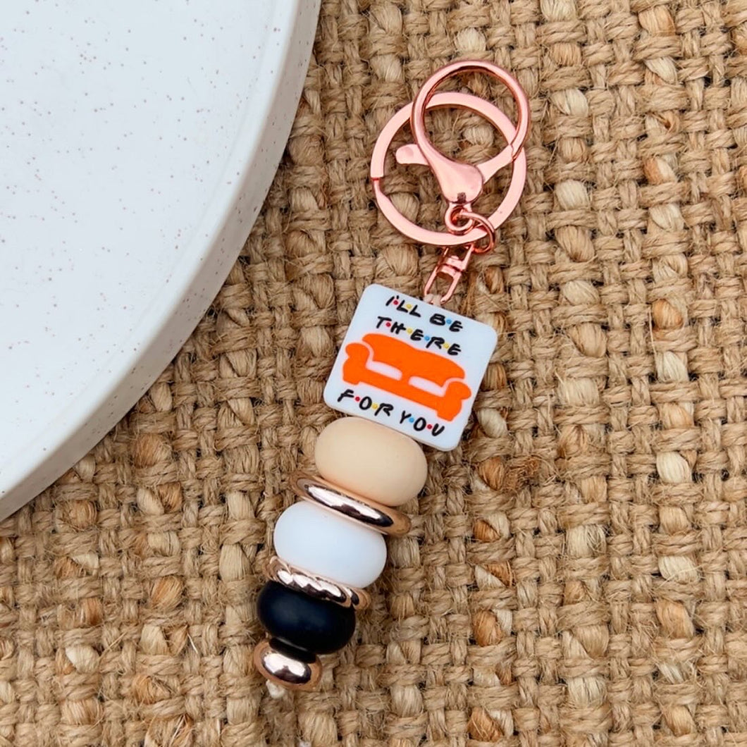 I’ll be there for you Keychain