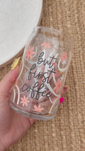 Load and play video in Gallery viewer, but first coffee Glass Can Tumbler
